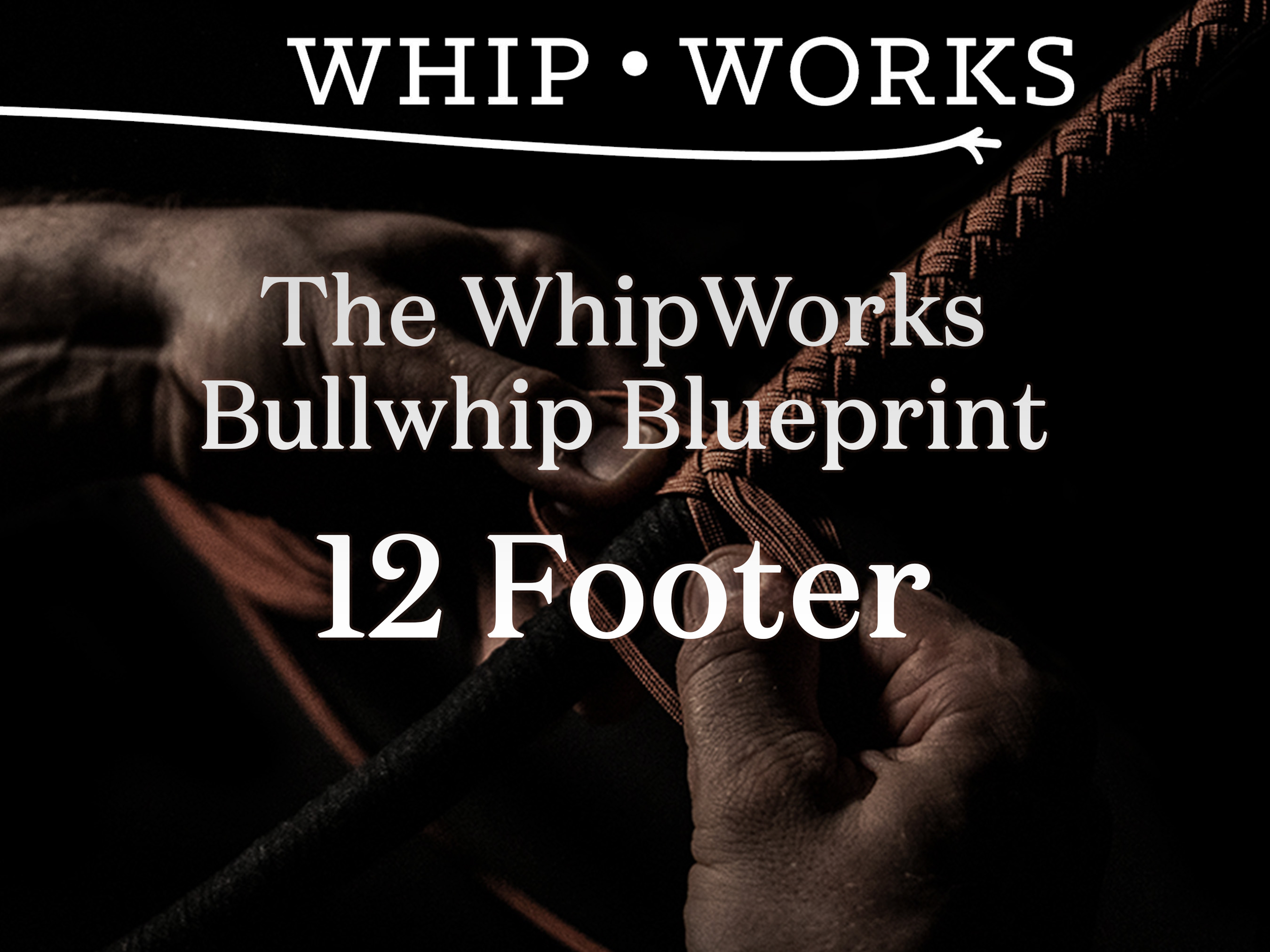 12 Foot Bullwhip Blueprint