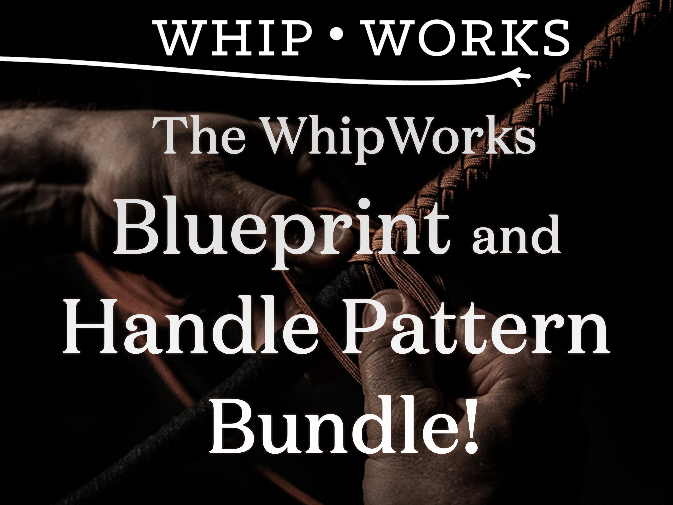 Bullwhip Blueprints and 16 Plait Handle Patterns Bundle